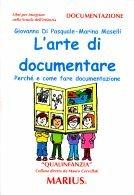 L' arte di documentare. Perché e come fare documentazione