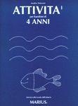 Attività per i bambini di 4 anni. Per la Scuola materna - Annalisa Pederzani Plattard - Libro Marius 1998 | Libraccio.it