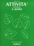 Attività per i bambini di 5 anni. Per la Scuola materna - Annalisa Pederzani Plattard - Libro Marius 1998 | Libraccio.it