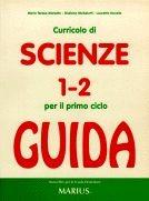 Curricolo di scienze. Guida didattica per il 1º ciclo