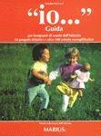 Io... Un volume guida per l'insegnante della Scuola materna - Annalisa Pederzani Plattard - Libro Marius 1998 | Libraccio.it