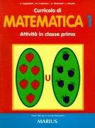 Curricolo di matematica. Attività in 1ª elementare - Claudia Cappelletti, M. Teresa Marcato, Giuliana Michelutti - Libro Marius 1995 | Libraccio.it