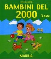 Bambini del 2000. Per la Scuola materna. Vol. 1