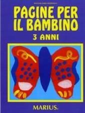 Pagine per il bambino. Secondo i campi di esperienza. Per la Scuola materna. Vol. 1