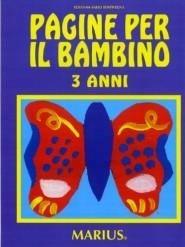Pagine per il bambino. Secondo i campi di esperienza. Per la Scuola materna. Vol. 1 - Rosanna Basso Bentivegna - Libro Marius 1992 | Libraccio.it