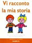 Vi racconto la mia storia. Per la Scuola materna - Alessandra Clausi Schettini - Libro Marius 1993 | Libraccio.it