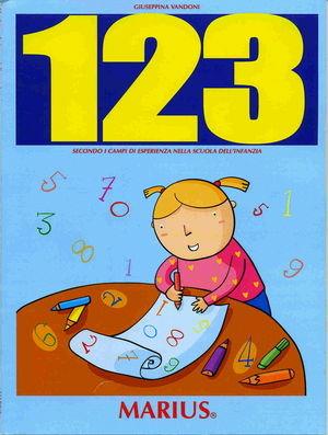 1 2 3. Secondo i campi di esperienza. Per la Scuola materna - Giuseppina Vandoni - Libro Marius 2000 | Libraccio.it
