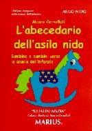 L' abecedario dell'asilo nido. Bambini e bambine verso la scuola dell'infanzia - Mauro Cervellati - Libro Marius 2003, Qualinfanzia | Libraccio.it