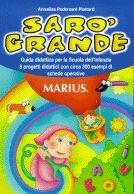 Sarò grande. Guida didattica per la scuola dell'infanzia. 8 progetti didattici con circa 300 esempi di schede operative - Annalisa Pederzani Plattard - Libro Marius 2003 | Libraccio.it