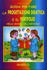 Guida per la progettazione e il portfolio - Rosanna Basso Bentivegna - Libro Marius 2005 | Libraccio.it
