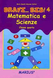 Bravi... bis! Matematica e scienze. Per la 4ª classe elementare