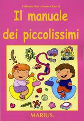 Il manuale dei piccolissimi. Guida per l'insegnante. Per la scuola materna