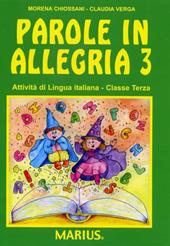 Parole in allegria 3. Per la Scuola elementare