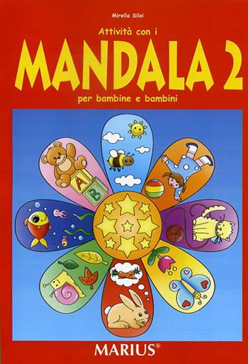 Attività con i mandala 2 per bambine e bambini. Per la Scuola materna  - Libro Marius 2011 | Libraccio.it