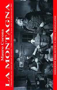 La montagna. Con 2 CD Audio - Mauro Corona - Libro Biblioteca dell'Immagine 2002, Chaos | Libraccio.it