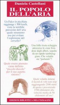 Il popolo dell'aria - Daniela Castellani - Libro Biblioteca dell'Immagine 2004, Chaos | Libraccio.it
