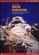 Rock Paradise. Arrampicate classiche, moderne e sportive nelle valli del Gran Paradiso - Maurizio Oviglia - Libro Versante Sud 2012, Luoghi verticali | Libraccio.it