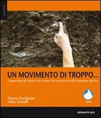 Un movimento di troppo - Thomas Hochholzer, Volker Schoeffl - Libro Versante Sud 2012, Performa | Libraccio.it