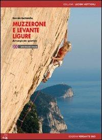 Muzzerone e Levante Ligure. Arrampicate sportive. Ediz. italiana e inglese - Davide Battistella - Libro Versante Sud 2012 | Libraccio.it