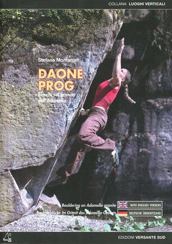 Daone prog. Blocchi sul granito dell'Adamello. Ediz. italiana, inglese e tedesca - Stefano Montanari - Libro Versante Sud 2012, Luoghi verticali | Libraccio.it