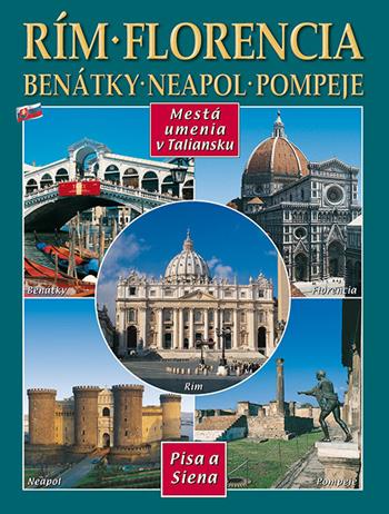Città d'arte in Italia. Roma, Firenze, Venezia, Napoli, Pompei, Pisa e Siena. Ediz. slovacca  - Libro Lozzi Roma 2002 | Libraccio.it
