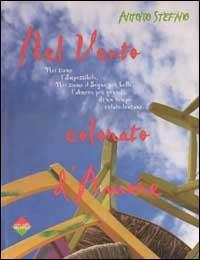 Nel vento colorato d'amore - Antonio Stefàno - Libro Artlantis 2000 | Libraccio.it
