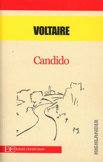 Candido - Voltaire - Libro Edizioni Clandestine 2003, Highlander | Libraccio.it