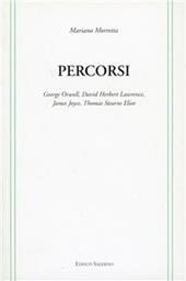Percorsi. George Orwell, David Herbert Lawrence, James Joyce, Thomas Stearns Eliot