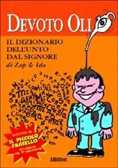 Devoto Olio. Il piccolo fratello dizionario dell'unto dal Signore