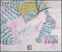 Corpo a corpo  - Libro FMR-ART'È 2004, ART'è ragazzi | Libraccio.it