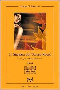 La signora dell'acero rosso - Dario G. Martini - Libro Frilli 2000, La ragnatela | Libraccio.it