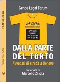 Dalla parte del torto. Avvocati di strada a Genova  - Libro Frilli 2002, Contromercato | Libraccio.it