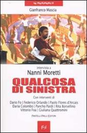 Qualcosa di sinistra. Intervista a Nanni Moretti