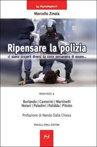 Ripensare la polizia. Ci siamo scoperti diversi da come pensavamo di essere... - Marcello Zinola - Libro Frilli 2003, In movimento | Libraccio.it