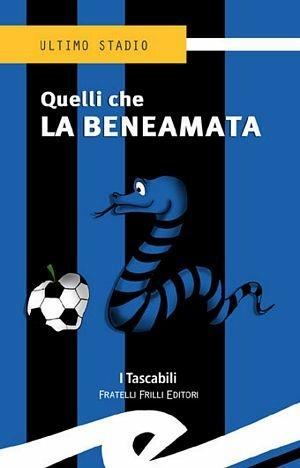 Quelli che la beneamata  - Libro Frilli 2003, Tascabili. Ultimo stadio | Libraccio.it