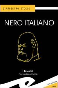Nero italiano - Giampietro Stocco - Libro Frilli 2003, Tascabili. Noir | Libraccio.it