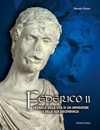 Federico II. Cronaca della vita di un imperatore - Renato Russo - Libro Rotas 2008, Puer Apuliae | Libraccio.it