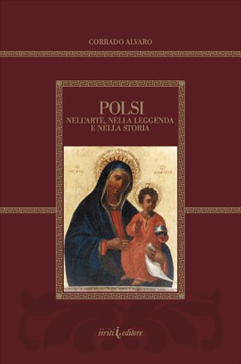Polsi nella leggenda e nell'arte - Corrado Alvaro - Libro Iiriti Editore 2005 | Libraccio.it