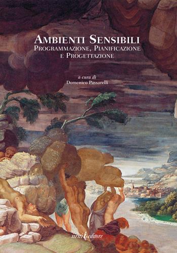 Ambienti sensibili. Programmazione, pianificazione e progettazione - Domenico Passarelli - Libro Iiriti Editore 2005 | Libraccio.it