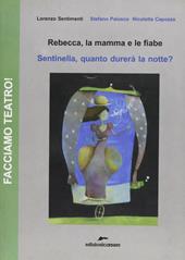 Rebecca, la mamma e le fiabe-Sentinella, quanto durerà la notte?