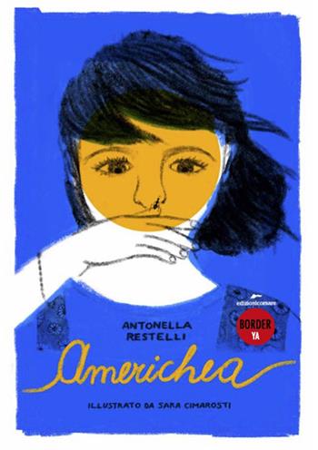 Americhea - Antonella Restelli - Libro Edizioni Corsare 2025, Border YA | Libraccio.it