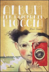 Album per i giorni di pioggia - Dani Torrent - Libro Edizioni Corsare 2014 | Libraccio.it