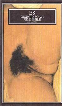 Femminile - Giorgio Soavi - Libro ES 2002, Ars amandi | Libraccio.it