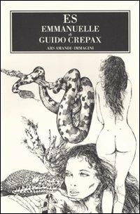 Emmanuelle - Guido Crepax - Libro ES 2007, Ars amandi. Immagini | Libraccio.it