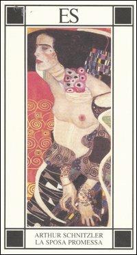 La sposa promessa - Arthur Schnitzler - Libro ES 2006, Piccola biblioteca dell'eros | Libraccio.it