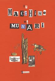 Le macchine di Munari - Bruno Munari - Libro Corraini 2001, Opera Munari | Libraccio.it