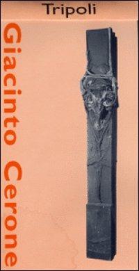 Tripoli delle croci e delle delizie. Catalogo della mostra - Giacinto Cerone - Libro Corraini 2001 | Libraccio.it