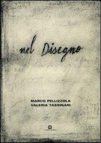 Nel disegno - Marco Pellizzola, Valeria Tassinari - Libro Corraini 2002 | Libraccio.it