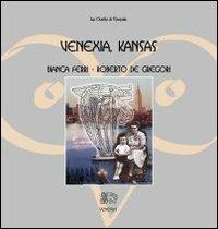 Venexia, Kansas. Ediz. illustrata - Bianca Ferri, Roberto De Gregori - Libro Venexia 2004, Civette di Venexia | Libraccio.it