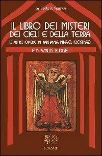 Il libro dei misteri dei cieli e della terra (e altre opere di Bakhayla Mika'el, Zosimas) - Wallis E. A. Budge - Libro Venexia 2004, Le porte di Venexia | Libraccio.it